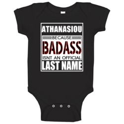 Athanasiou Because Badass Official Last Name Funny Baby One Piece Athanasiou Because Badass Official Last Name Funny Baby One Piece