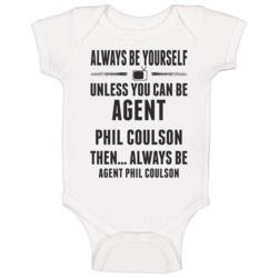 Always Be Yourself Agent Phil Coulson Baby One Piece Always Be Yourself Agent Phil Coulson Baby One Piece