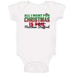 All I Want For Christmas Is Matthew Stafford Detroit Football Fan Baby All I Want For Christmas Is Matthew Stafford Detroit Football Fan Baby