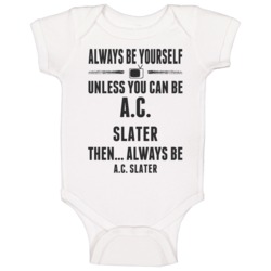 Always Be Yourself Ac Slater Baby One Piece Always Be Yourself Ac Slater Baby One Piece