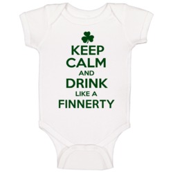 Keep Calm And Drink Like A Finnerty Irish Baby One Piece Keep Calm And Drink Like A Finnerty Irish Baby One Piece