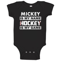Mickey Is My Name Hockey My Game Cool Sports Baby One Piece Mickey Is My Name Hockey My Game Cool Sports Baby One Piece
