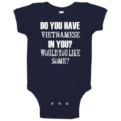 Do You Have Vietnamese In You Funny Nationality Baby One Piece Do You Have Vietnamese In You Funny Nationality Baby One Piece