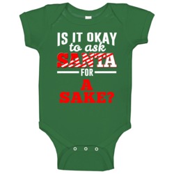 Ask Santa For A Sake Christmas Wishlist Party Gift Baby One Piece Ask Santa For A Sake Christmas Wishlist Party Gift Baby One Piece