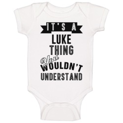 Its A Luke Thing Last Name Baby One Piece Its A Luke Thing Last Name Baby One Piece