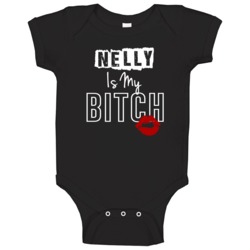 Nelly Is My Slave Funny Name Baby One Piece Nelly Is My Slave Funny Name Baby One Piece