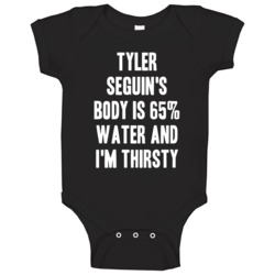 Tyler Seguin Body Is Water Thirsty Love Boston Hockey Player Fan Baby Tyler Seguin Body Is Water Thirsty Love Boston Hockey Player Fan Baby
