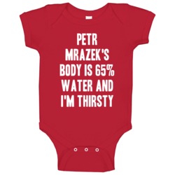 Petr Mrazek Body Is Water Thirsty Love Detroit Hockey Player Fan Baby Petr Mrazek Body Is Water Thirsty Love Detroit Hockey Player Fan Baby