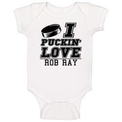 I Puckin Love Rob Ray Buffalo Hockey Baby One Piece I Puckin Love Rob Ray Buffalo Hockey Baby One Piece