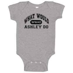 What Would Ashley Do Girl Number 9 Popular Tv Show Baby One Piece What Would Ashley Do Girl Number 9 Popular Tv Show Baby One Piece