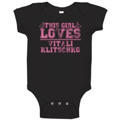 This Girl Loves Vitali Klitschko Boxer Baby One Piece This Girl Loves Vitali Klitschko Boxer Baby One Piece