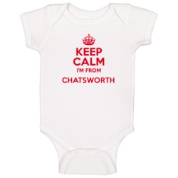 Keep Calm I'm From Chatsworth Ontario Funny City Baby One Piece Keep Calm I'm From Chatsworth Ontario Funny City Baby One Piece
