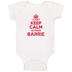 I Can't Keep Calm I'm From Barrie Ontario Funny City Baby One Piece I Can't Keep Calm I'm From Barrie Ontario Funny City Baby One Piece