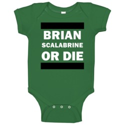 Brian Scalabrine Or Die Boston Basketball Player Funny Sports Fan Baby Brian Scalabrine Or Die Boston Basketball Player Funny Sports Fan Baby