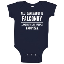All I Care About Is Falconry Funny Sports Hobbies Cool Baby One Piece All I Care About Is Falconry Funny Sports Hobbies Cool Baby One Piece