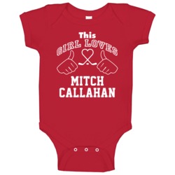 This Girl Loves Mitch Callahan Detroit Hockey Fan Sports Baby One Piec This Girl Loves Mitch Callahan Detroit Hockey Fan Sports Baby One Piec