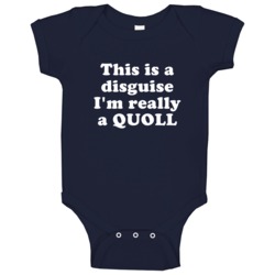 This Is A Disguise I'm Really A Quoll Funny Animal Baby One Piece This Is A Disguise I'm Really A Quoll Funny Animal Baby One Piece