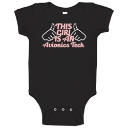 This Girl Is An Avionics Tech Funny Job Occupation Baby One Piece This Girl Is An Avionics Tech Funny Job Occupation Baby One Piece