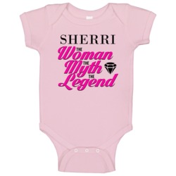 Sherri The Woman Myth Legend Custom Name Baby One Piece Sherri The Woman Myth Legend Custom Name Baby One Piece