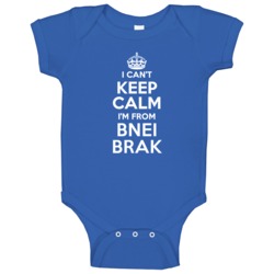 I Can't Keep Calm I'm From Bnei Brak Israel Cool Baby One Piece I Can't Keep Calm I'm From Bnei Brak Israel Cool Baby One Piece
