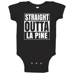 Straight Outta La Pine Oregon City Parody Baby One Piece Straight Outta La Pine Oregon City Parody Baby One Piece