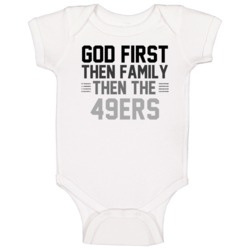 God First Then Family Then The San Francisco Football Team Sports Fan God First Then Family Then The San Francisco Football Team Sports Fan