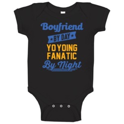 Yo-yoing Boyfriend By Day Sport Hobby Fanatic By Night Funny Fan Baby Yo-yoing Boyfriend By Day Sport Hobby Fanatic By Night Funny Fan Baby