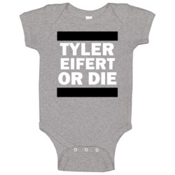 Tyler Eifert Or Die Cincinnati Football Player Sports Fan Baby One Pie Tyler Eifert Or Die Cincinnati Football Player Sports Fan Baby One Pie