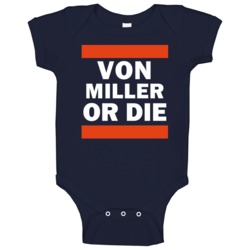 Von Miller Or Die Denver Football Player Sports Fan Baby One Piece Von Miller Or Die Denver Football Player Sports Fan Baby One Piece