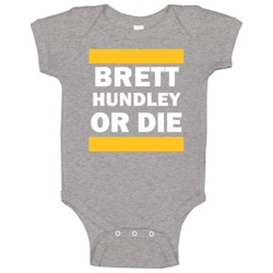 Brett Hundley Or Die Green Bay Football Player Sports Fan Baby One Pie Brett Hundley Or Die Green Bay Football Player Sports Fan Baby One Pie