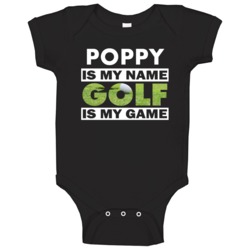 Poppy Is My Name Golf My Game Cool Sports Baby One Piece Poppy Is My Name Golf My Game Cool Sports Baby One Piece