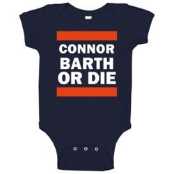 Connor Barth Or Die Denver Football Player Sports Fan Baby One Piece Connor Barth Or Die Denver Football Player Sports Fan Baby One Piece