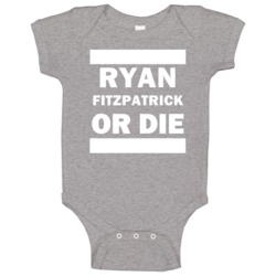 Ryan Fitzpatrick Or Die New York Football Player Sports Fan Baby One P Ryan Fitzpatrick Or Die New York Football Player Sports Fan Baby One P