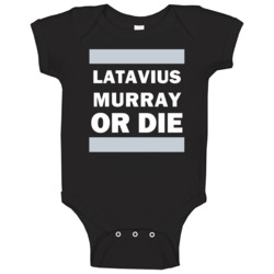 Latavius Murray Or Die Oakland Football Player Sports Fan Baby One Pie Latavius Murray Or Die Oakland Football Player Sports Fan Baby One Pie