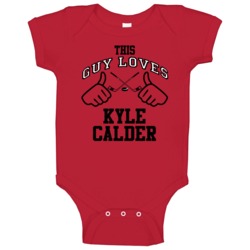 This Guy Loves Kyle Calder Chicago Hockey Player Sports Fan Baby One P This Guy Loves Kyle Calder Chicago Hockey Player Sports Fan Baby One P
