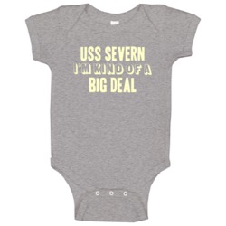 Uss Severn Im Kind Of A Big Deal Us Navy Baby One Piece Uss Severn Im Kind Of A Big Deal Us Navy Baby One Piece