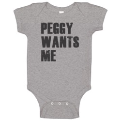 Peggy Wants Me Parody Funny Custom Name Love Baby One Piece Peggy Wants Me Parody Funny Custom Name Love Baby One Piece