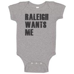 Raleigh Wants Me Parody Funny Custom Name Love Baby One Piece Raleigh Wants Me Parody Funny Custom Name Love Baby One Piece