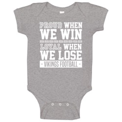 Proud Loyal Win Lose Favorite Minnesota Football Fan Support Baby One Proud Loyal Win Lose Favorite Minnesota Football Fan Support Baby One