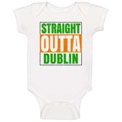 Dublin Town City Irish Ireland St Patrick's Straight Outta Compton Bab Dublin Town City Irish Ireland St Patrick's Straight Outta Compton Bab