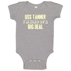 Uss Tanner Im Kind Of A Big Deal Us Navy Baby One Piece Uss Tanner Im Kind Of A Big Deal Us Navy Baby One Piece