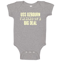Uss Ozbourn Im Kind Of A Big Deal Us Navy Baby One Piece Uss Ozbourn Im Kind Of A Big Deal Us Navy Baby One Piece