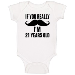 If You Really Moustache Im 21 Years Old Grunge Birthday Baby One Piece If You Really Moustache Im 21 Years Old Grunge Birthday Baby One Piece