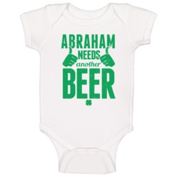 Abraham Needs Another Beer Funny St Patricks Day Pub Bar Party Drinkin Abraham Needs Another Beer Funny St Patricks Day Pub Bar Party Drinkin
