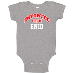 Imported From Enid Oklahoma Sports Team Trade Baby One Piece Imported From Enid Oklahoma Sports Team Trade Baby One Piece