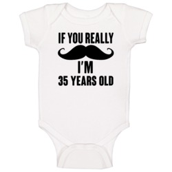 If You Really Moustache Im 35 Years Old Grunge Birthday Baby One Piece If You Really Moustache Im 35 Years Old Grunge Birthday Baby One Piece