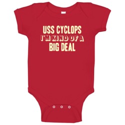 Uss Cyclops Im Kind Of A Big Deal Us Navy Baby One Piece Uss Cyclops Im Kind Of A Big Deal Us Navy Baby One Piece