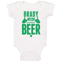 Brady Needs Another Beer Funny St Patricks Day Pub Bar Party Drinking Brady Needs Another Beer Funny St Patricks Day Pub Bar Party Drinking