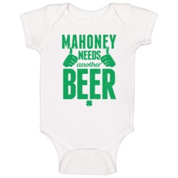 Mahoney Needs Another Beer Funny St Patricks Day Pub Bar Party Drinkin Mahoney Needs Another Beer Funny St Patricks Day Pub Bar Party Drinkin
