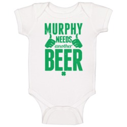 Murphy Needs Another Beer Funny St Patricks Day Pub Bar Party Drinking Murphy Needs Another Beer Funny St Patricks Day Pub Bar Party Drinking